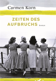 Zeiten Des Aufbruchs (Carmen Korn)