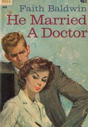 He Married a Doctor (Faith Baldwin)