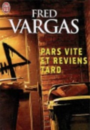 Pars Vite Et Reviens Tard (Fred Vargas)