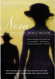 Nora: The Real Life of Molly Bloom (Brenda Maddox)