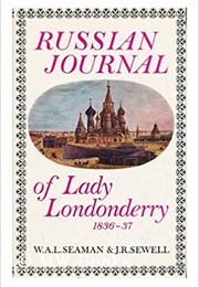Russian Journal of Lady Londonderry, 1836-37 (Frances Anne Vane Londonderry)