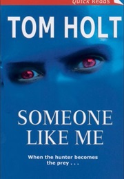 Someone Like Me (Tom Holt)