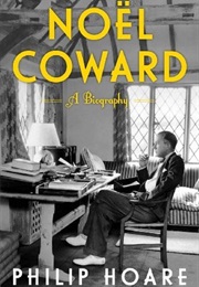 Noel Coward: A Biography (Philip Hoare)