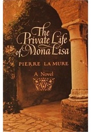 The Private Life of Mona Lisa (Pierre La Mure)