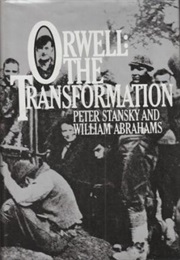 Orwel: The Transformation (Peter Stansky)