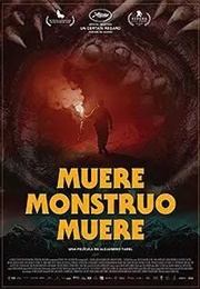 Muere Monstruo, Muere (2019)