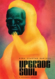 Upgrade Soul (Ezra Claytan Daniels)