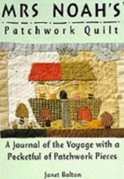 Mrs. Noah's Patchwork Quilt (Janet Bolton)