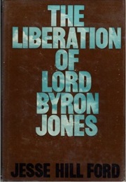 The Liberation of Lord Byron Jones (Jesse Hill Ford)