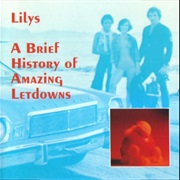 Lilys - A Brief History of Amazing Letdowns