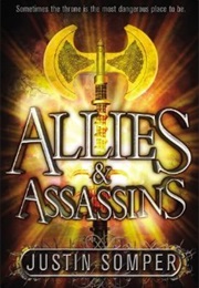 Allies &amp; Assassins (Justin Somper)