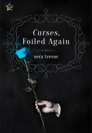 Curses, Foiled Again (Sera Trevor)