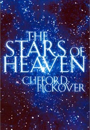 The Stars of Heaven (Clifford A. Pickover)