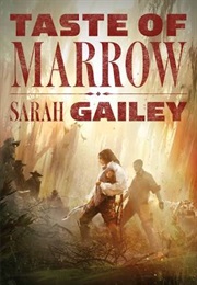 Taste of Marrow (Sarah Gailey)
