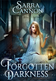 Forgotten Darkness (Sarra Cannon)