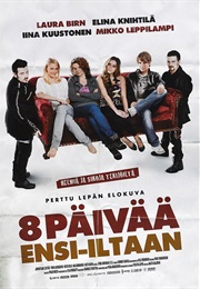 8 Päivää Ensi-Iltaan (2008)
