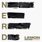 Lemon (Drake Remix) - N.E.R.D. Ft. Rihanna, Drake