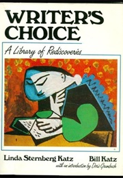Writer&#39;s Choice: A Library of Rediscoveries (Linda Sternberg Katz &amp; Bill Katz)