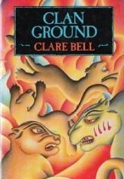 Clan Ground (Clare Bell)