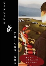 Virgins & Tricksters (Rosalie Morales Kearns)