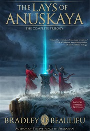 Lays of Anuskaya (Bradley Beaulieu)