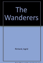 The Wanderers (Ingrid Rimland)
