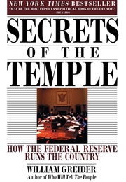 Secrets of the Temple: How the Federal Reserve Runs the Country (William Greider)