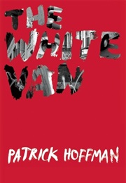 The White Van (Patrick Hoffman)