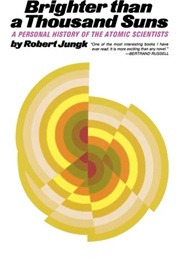 Brighter Than a Thousand Suns (Robert Jungk)