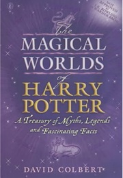 The Magical Worlds of Harry Potter (David Colbert)