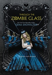 Through the Zombie Glass (Gena Showalter)
