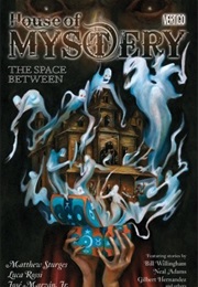 House of Mystery Vol.3: The Space Between (Matthew Sturges)