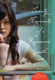 20 Fragments of a Ravenous Youth (Xiaolu Guo)