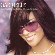 Don't Need the Sun to Shine - Gabrielle