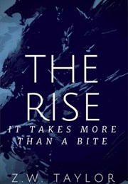 The Rise (Z.W. Taylor)