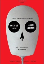 The Bug (Ellen Ullman)
