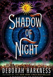 Shadow of Night (Deborah Harkness)