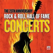 THE 25TH ANNIVERSARY ROCK & ROLL HALL OF FAME CONCERTS