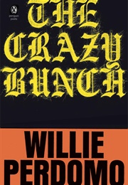 The Crazy Bunch (Willie Perdomo)