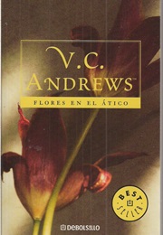 Flowers in the Attic (V.C. Andrews)