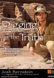 Digging for the Truth (Josh Bernstein)