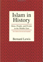 Islam in History (Bernard Lewis)
