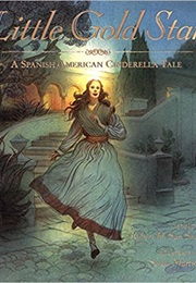 Little Gold Star: A Spanish American Cinderella (Robert D. San Souci)