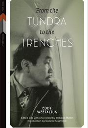 From the Tundra to the Trenches (Eddy Weetaltuk)