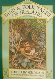 Fairy &amp; Folk Tales of Ireland (W.B. Yeats)