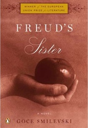 Freud&#39;s Sister (Goce Smilevski)