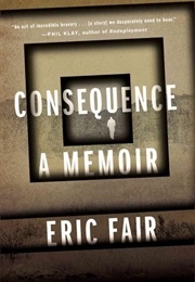 Consequence: A Memoir (Eric Fair)