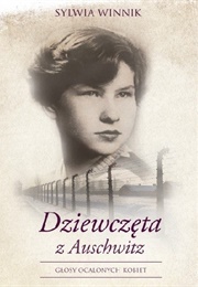 Dziewczęta Z Auschwitz (Sylwia Winnik)
