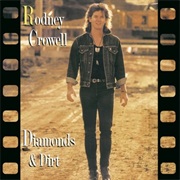 Rodney Crowell - Diamonds and Dirt