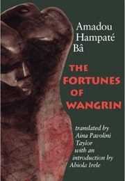 The Fortunes of Wangrin (Amadou Hampaté Bâ)
